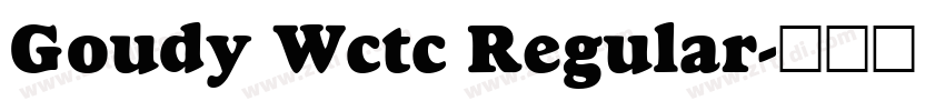 Goudy Wctc Regular字体转换